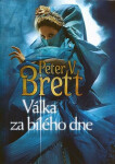 Válka za bílého dne - Démonský cyklus 3 - Peter V. Brett