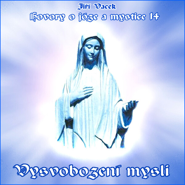 Hovory o józe a mystice č. 14 - Jiří Vacek