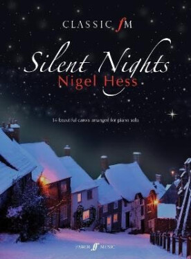 Classic FM: Silent Nights - Nigel Hess