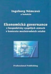 Ekonomická governance hospodářsky vyspělých státech kontextu mezinárodních vztahů Němcová Ingeborg