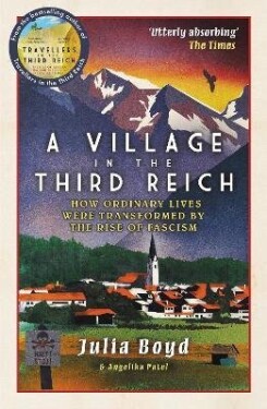 Village in the Third Reich - Julia Boyd