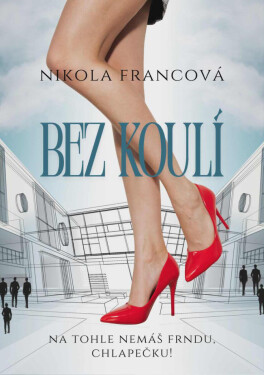 Bez koulí - Nikola Francová