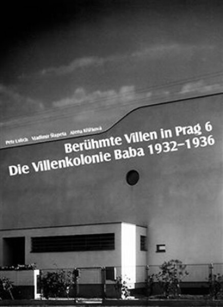 Berühmte Villen in Prag Die Villenkolonie Baba 1932-1936