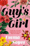 Guy´s Girl: Emma Noyes