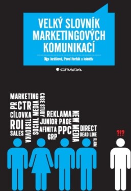 Velký slovník marketingových komunikací - Pavel Horňák, Olga Jurášková - e-kniha