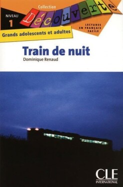 Découverte 1 Adultes: Train de nuit - Livre - Dominique Renaud