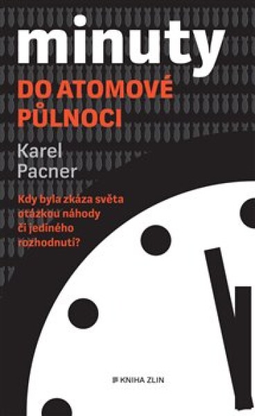 Minuty do atomové půlnoci Karel Pacner