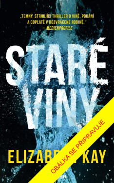 Staré viny - Elizabeth Kay
