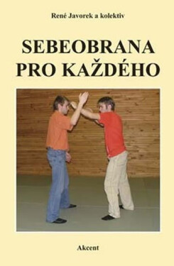Sebeobrana pro každého René Javorek