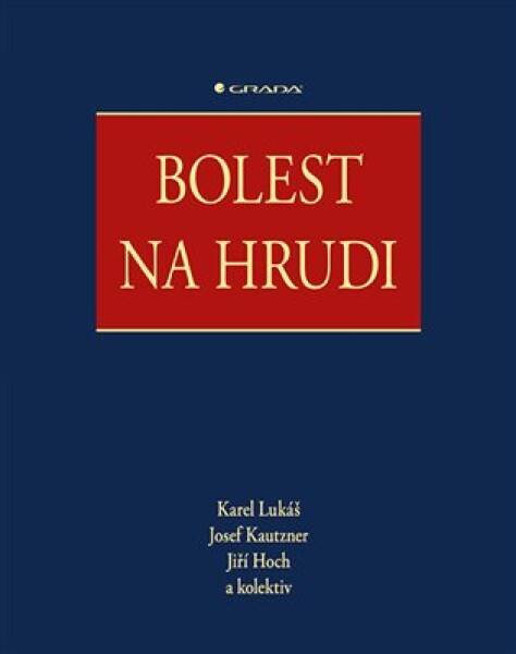 Bolest na hrudi Jiří Hoch, Karel Lukáš, Josef Kautzner, kolektiv