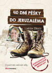 40 dní pěšky do Jeruzaléma Ladislav Zibura e-kniha