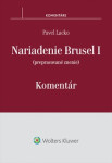 Nariadenie Brusel I Komentár - Pavel Lacko