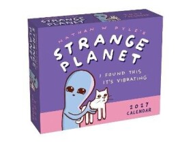 Strange Planet 2027 Day-to-Day Calendar - Nathan W. Pyle