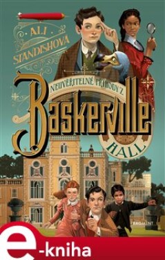 Neuvěřitelné příhody Baskerville Hall Ali Standishová