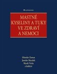 Mastné kyseliny tuky ve zdraví nemoci