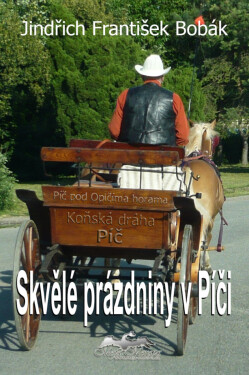 Skvělé prázdniny v Píči - Jindřich František Bobák
