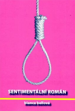 Sentimentální román - Bianca Bellová