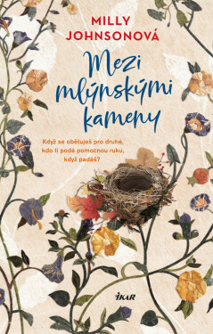 Mezi mlýnskými kameny - Milly Johnsonová