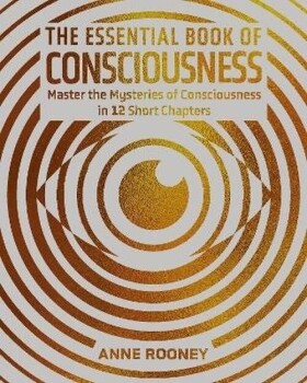 Essential Book of Consciousness - Anne Rooney