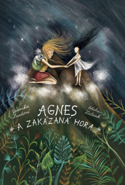 Agnes Zakázaná hora Veronika Hurdová