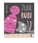 Šedík a Bubi, 1. vydání - Ester Stará