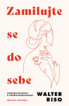 Zamilujte se do sebe - Walter Riso