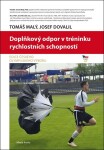 Doplňkový odpor tréninku rychlostních schopností Josef