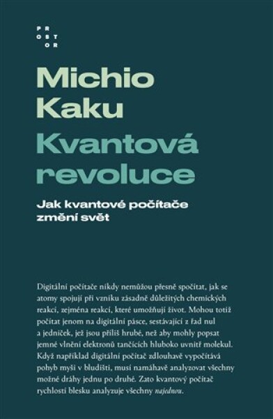 Kvantová revoluce - Jak kvantové počítače změní svět - Michio Kaku