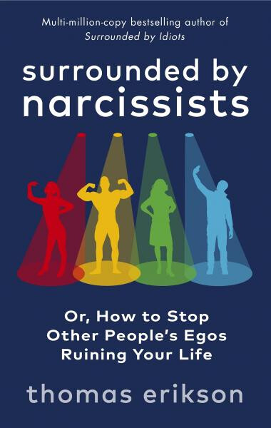 Surrounded by Narcissists Thomas Erikson