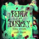 Berta a Dušičky - Tereza Pařízková - audiokniha