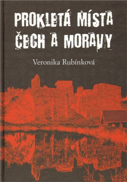Prokletá místa Čech Moravy