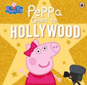 Peppa Pig: Peppa Goes to Hollywood - kolektiv autorů