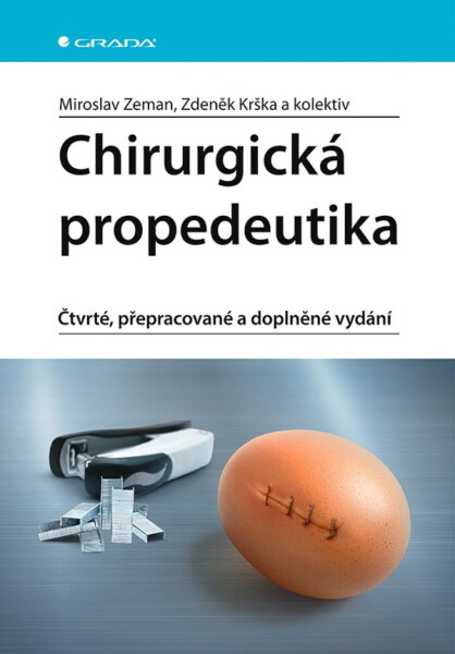 Chirurgická propedeutika - Zdeněk Krška, Miroslav Zeman, kolektiv autorů