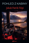 Pohled z kabiny - Jakub Patrik Filipi