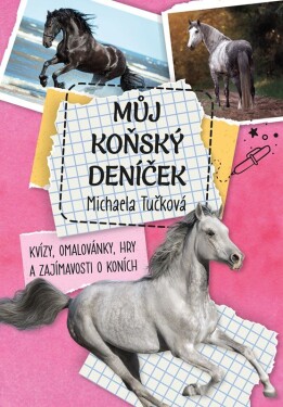 Můj koňský deníček - Michaela Tučková