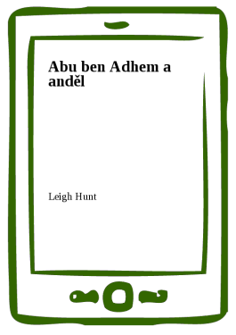 Abu ben Adhem a anděl - Leigh Hunt