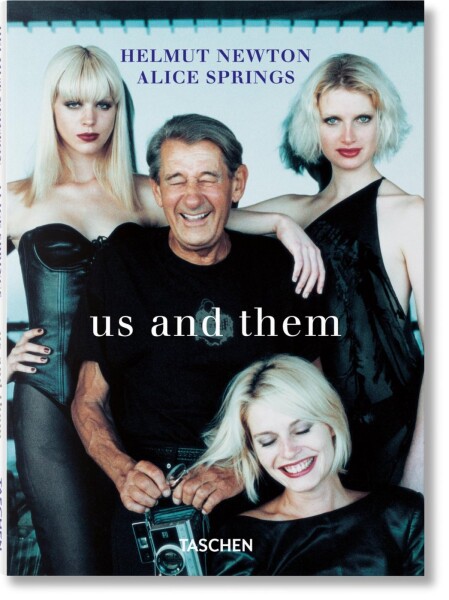 Helmut Newton & Alice Springs. Us and Them - Helmut Newton