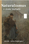 Naturalismus v české kultuře - Dalibor Tureček, Erik Gilk