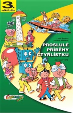 Proslulé příběhy Čtyřlístku Jaroslav Němeček