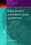 Náboženství a moderní česká společnost - David Václavík