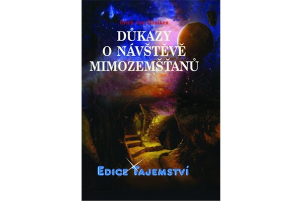 Důkazy o návštěvě mimozemšťanů - Erich von Däniken
