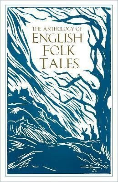 The Anthology of English Folk Tales - Kolektiv autorů