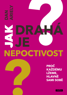 Jak drahá je nepoctivost? - Dan Ariely
