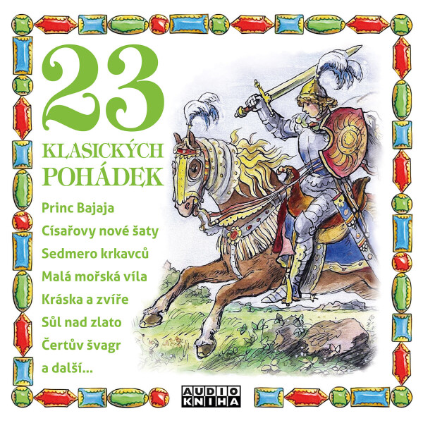 23 klasických pohádek - Božena Němcová, Hans Christian Andersen, Jacob Grimm, Wilhelm Grimm - audiokniha