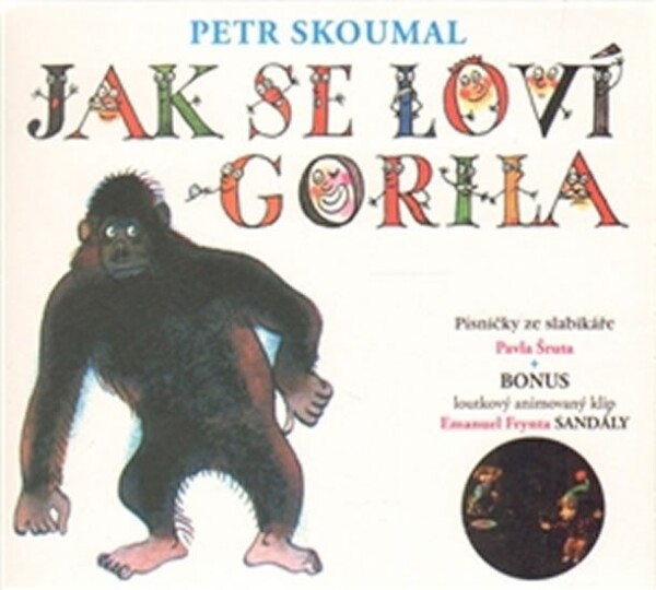 Jak se loví gorila - Písničky ze slabikáře Pavla Šruta - CD - Petr Skoumal