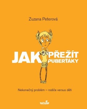 Jak přežít puberťáky Zuzana Peterová