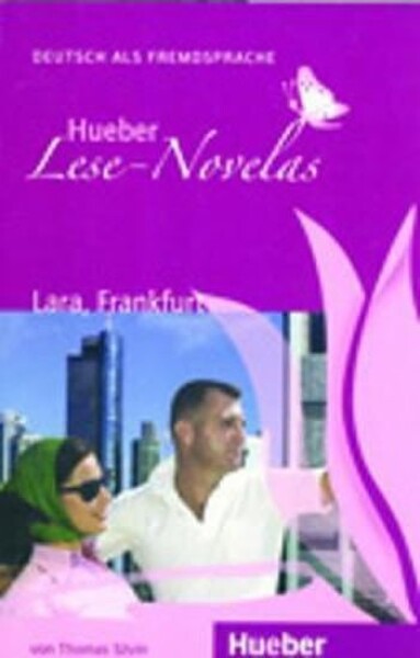 Hueber Lese-Novelas (A1): Lara, Frankfurt, Leseheft - Silvin, Thomas