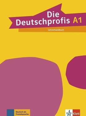 Die Deutschprofis 1 (A1) – Lehrerhandbuch - Tünde Sárvári