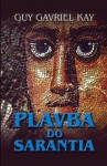 Plavba do Sarantia - Guy Gavriel Kay