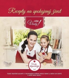 Recepty na spokojený život - Vaříme s Vendy - Tereza Svobodová